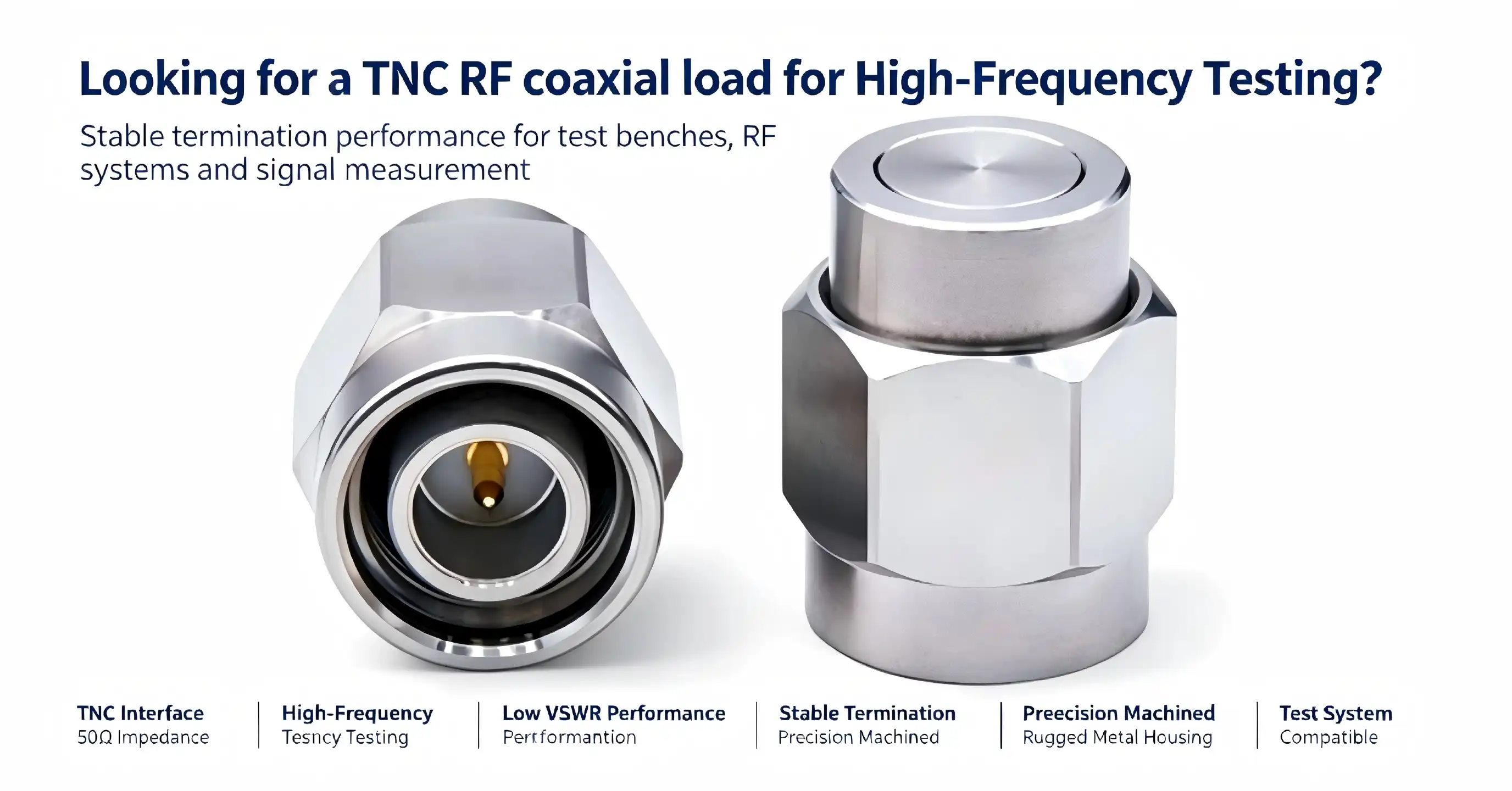 Looking for a TNC RF coaxial load for High-Frequency Testing?