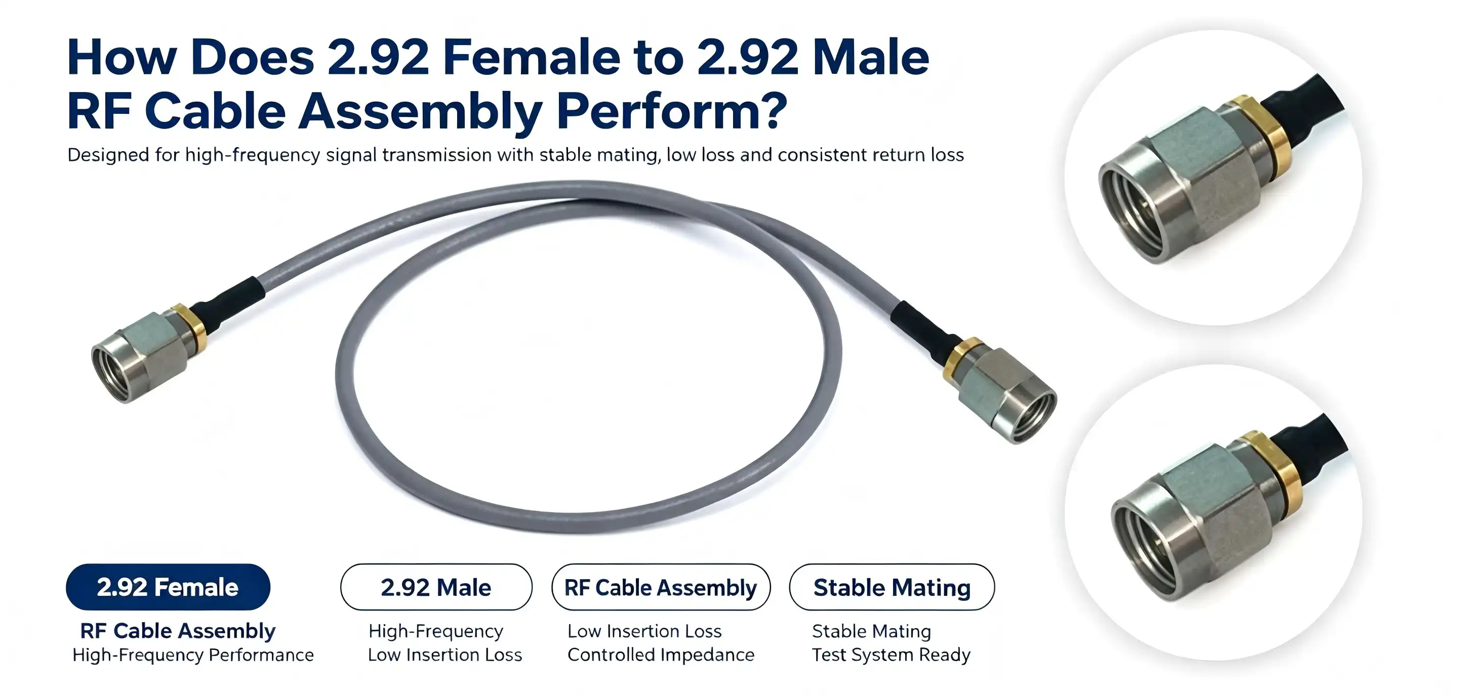 How Does 2.92 Female to 2.92 Male RF Cable Assembly Perform?