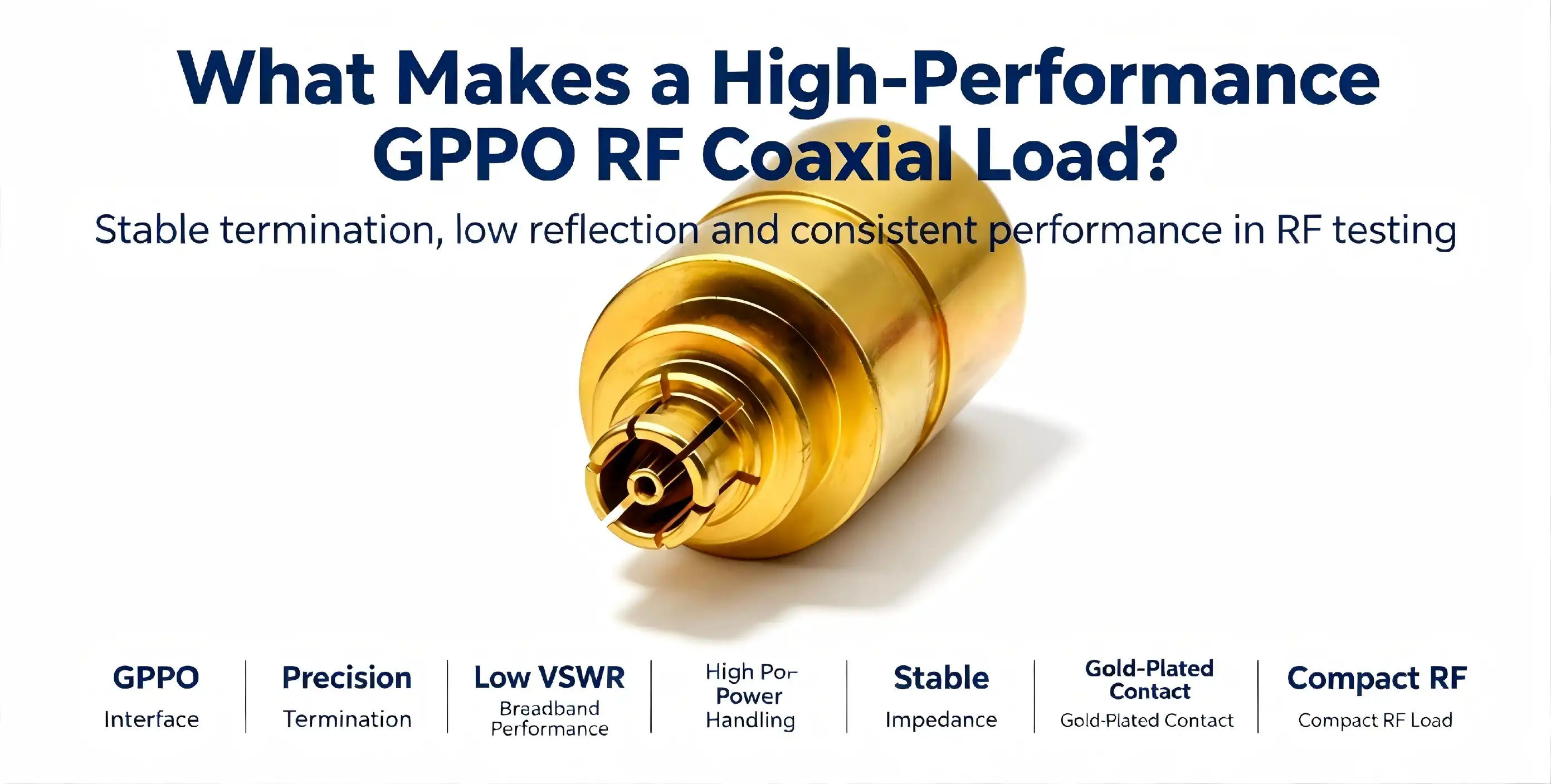 What Makes a High-Performance GPPO RF coaxial load?
