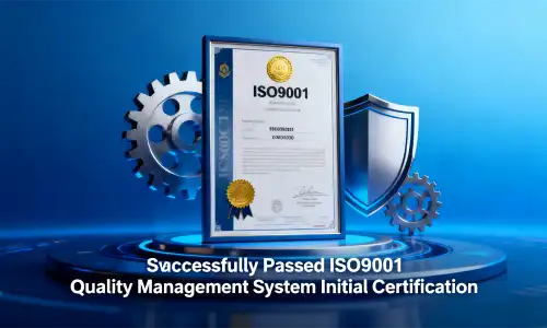 Quality Foundation! Passed the ISO9001 Quality Management System Certification